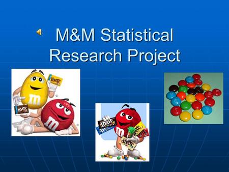 M&M Statistical Research Project Question 1 Q1: Are the amount of M&M colors in a 21.3 oz bag proportional to the Mars co. claimed proportions? Hypotheses: