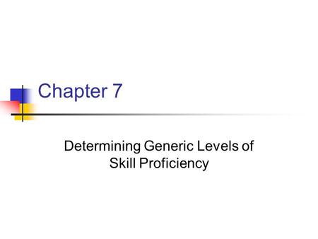 Determining Generic Levels of Skill Proficiency