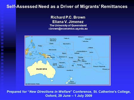 Self-Assessed Need as a Driver of Migrants’ Remittances Prepared for “New Directions in Welfare” Conference, St. Catherine’s College, Oxford, 29 June –