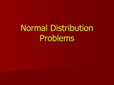 Normal Distribution Problems