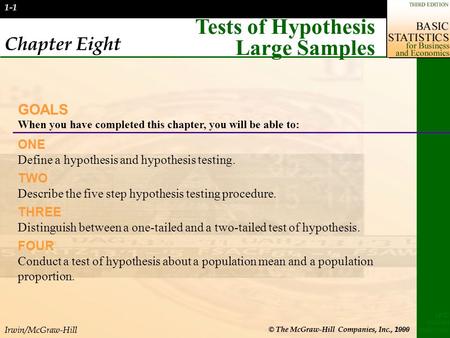 Irwin/McGraw-Hill © The McGraw-Hill Companies, Inc., 2000 LIND MASON MARCHAL 1-1 Chapter Eight Tests of Hypothesis Large Samples GOALS When you have completed.