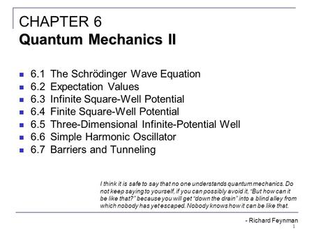 CHAPTER 6 Quantum Mechanics II