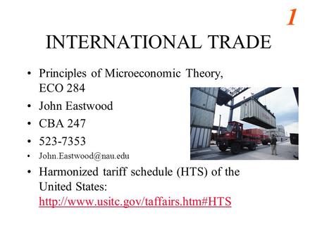 INTERNATIONAL TRADE Principles of Microeconomic Theory, ECO 284