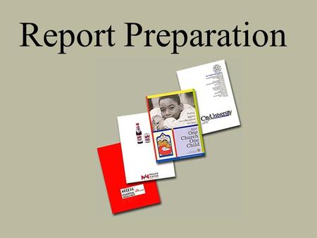 Report Preparation. Write to the audience  Who is the audience  What are its objectives and expectations  When there are two or more audiences use.
