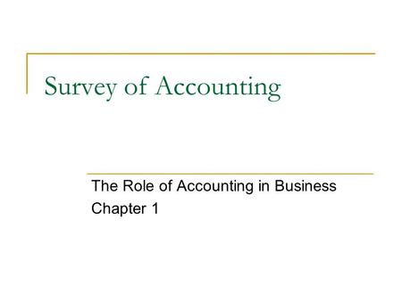 The Role of Accounting in Business Chapter 1