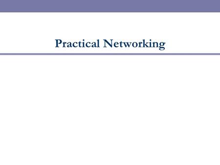 Practical Networking. Introduction  Interfaces, network connections  Netstat tool  Tcpdump: Popular network debugging tool  Used to intercept and.