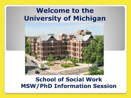 University of Michigan MSW/PhD Information Session