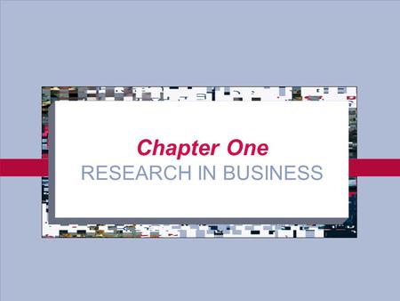 1-1 Chapter One RESEARCH IN BUSINESS. 1-2 What is Business Research? A systematic Inquiry whose objective is to provide information to solve managerial.