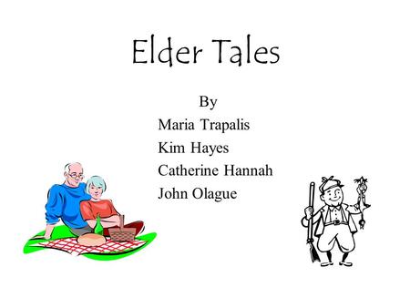 Elder Tales By Maria Trapalis Kim Hayes Catherine Hannah John Olague.