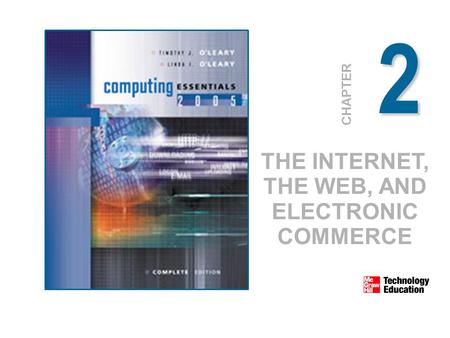 CHAPTER THE INTERNET, THE WEB, AND ELECTRONIC COMMERCE 2.