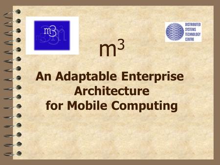M3m3 An Adaptable Enterprise Architecture for Mobile Computing.