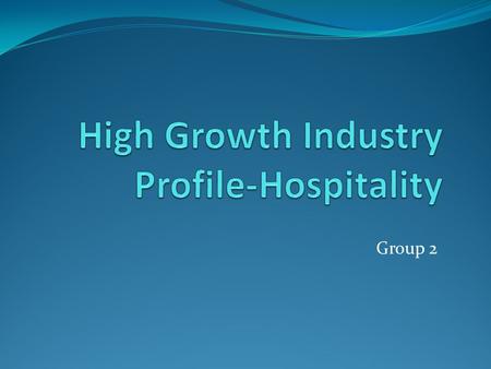 Group 2. Outline Source: UNITED STATES DEPARTMENT OF LABOR UNITED STATES DEPARTMENT OF LABOR Current status and trends of hospitality industry: 李旻庭 (Erica)