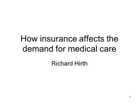 How insurance affects the demand for medical care