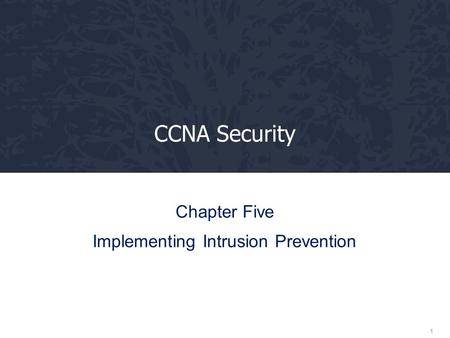 Chapter Five Implementing Intrusion Prevention