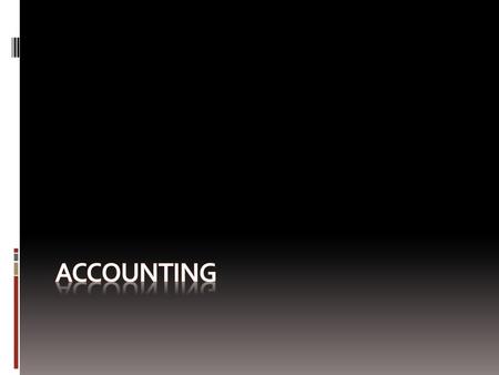 Accounting Is an information system that provides reports to stakeholders about the economic activities and conditions of a business.