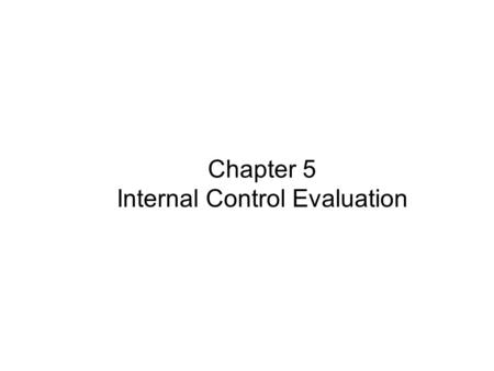 Chapter 5 Internal Control Evaluation. Chapter 2 Professional Standards.