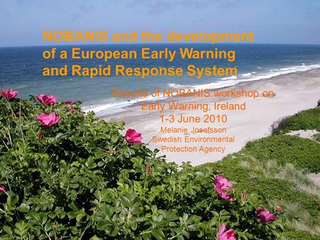 Naturvårdsverket | Swedish Environmental Protection Agency NOBANIS and the development of a European Early Warning and Rapid Response System Results of.