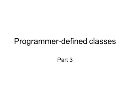 Programmer-defined classes Part 3. A class for representing Fractions public class Fraction { private int numerator; private int denominator; public Fraction(int.