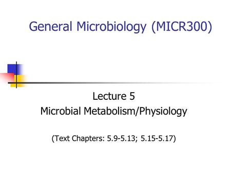 General Microbiology (MICR300)