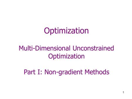 Optimization Methods One-Dimensional Unconstrained Optimization