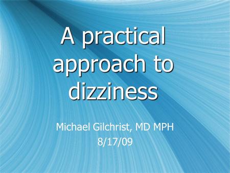 A practical approach to dizziness