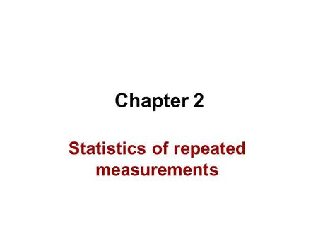 Statistics of repeated measurements