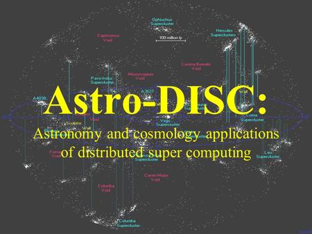Astro-DISC: Astronomy and cosmology applications of distributed super computing.