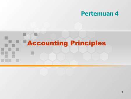 1 Accounting Principles Pertemuan 4. 2 Tujuan Instruksional Khusus Mahasiswa dapat memberikan contoh tentang perbedaan dasar antara laporan akuntansi.