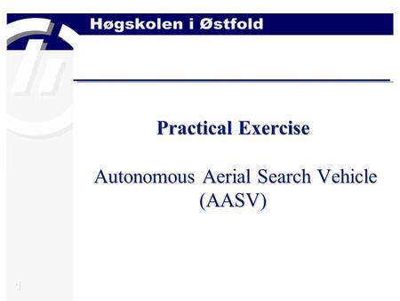 1 Practical Exercise Autonomous Aerial Search Vehicle (AASV)
