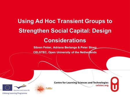 Using Ad Hoc Transient Groups to Socialize the eTwinning Network page 1 Using Ad Hoc Transient Groups to Strengthen Social Capital: Design Considerations.