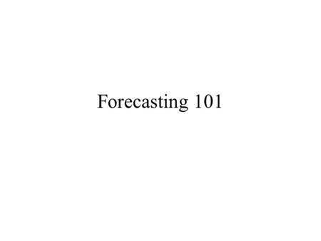 Forecasting 101. Step 1: Know Your Climatology Climatology is the average or typical conditions for a station. These are easily available over the web..including.