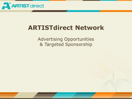 ARTISTdirect Network Advertising Opportunities & Targeted Sponsorship.