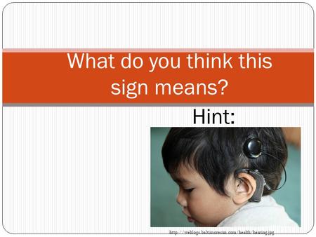 What do you think this sign means?  Hint: