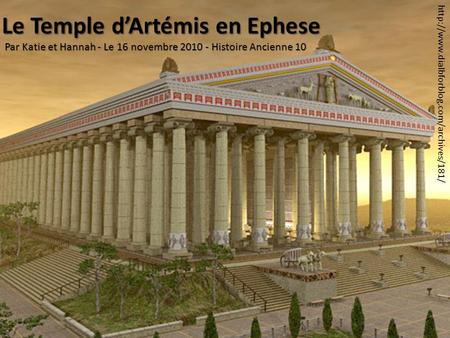 Le Temple d’Artémis en Ephese Par Katie et Hannah - Le 16 novembre 2010 - Histoire Ancienne 10