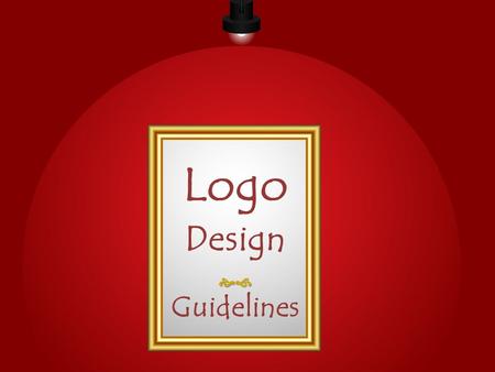 Logo Design Guidelines . Some popular logos Other logos What are some of the features that they have in common?