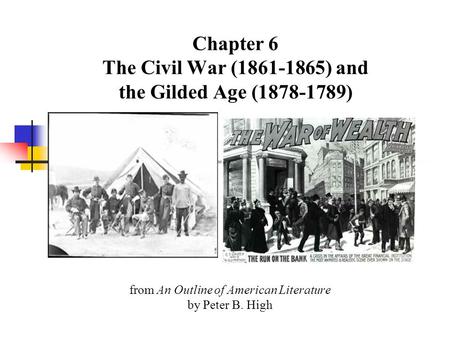 Chapter 6 The Civil War ( ) and the Gilded Age ( )