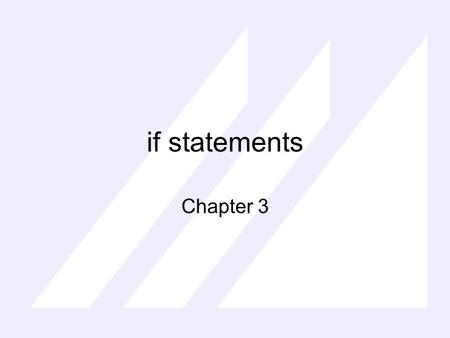 If statements Chapter 3. Selection Want to be able to do a statement sometimes, but not others if it is raining, wear a raincoat. Start first with how.
