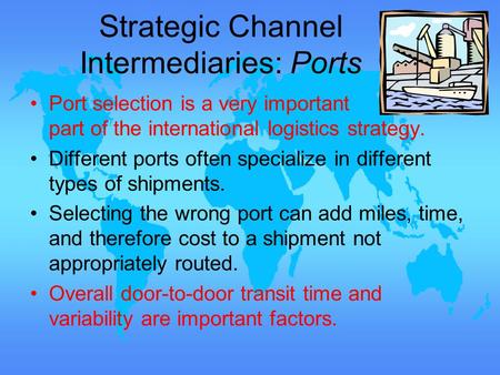 Strategic Channel Intermediaries: Ports