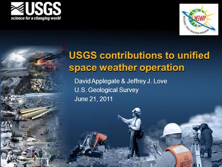 U.S. Department of the Interior U.S. Geological Survey U.S. Department of the Interior U.S. Geological Survey USGS contributions to unified space weather.