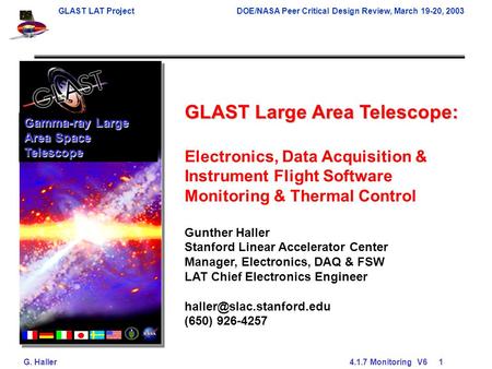 GLAST LAT ProjectDOE/NASA Peer Critical Design Review, March 19-20, 2003 G. Haller 4.1.7 Monitoring V6 1 GLAST Large Area Telescope: Electronics, Data.