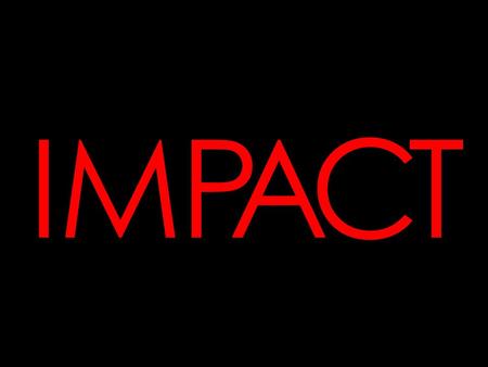 IMPACT IMPACT. DEEP IMPACT vs. NEOs A STEROID I MPACT R EVENUE + $340,000,000 $5,000,000.