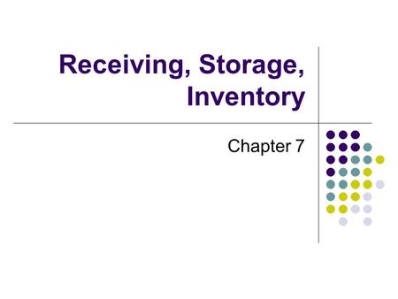 Receiving, Storage, Inventory