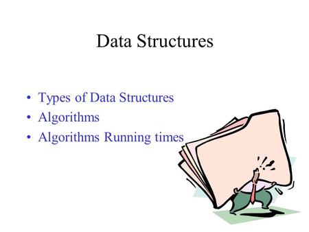 Data Structures Types of Data Structures Algorithms
