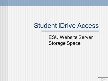 Student iDrive Access ESU Website Server Storage Space.