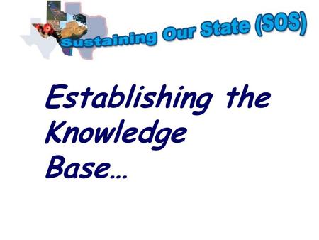Establishing the Knowledge Base…. We live in a beautiful state.