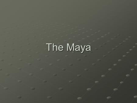 The Maya. The Mayas The great Mayan Civilization is an amazing part of world history! This presentation will provide a brief summary of; Mayan territory,