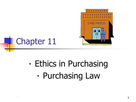 ٠ Ethics in Purchasing ٠ Purchasing Law