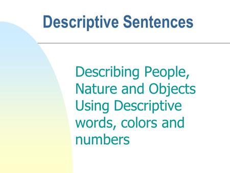 Descriptive Sentences