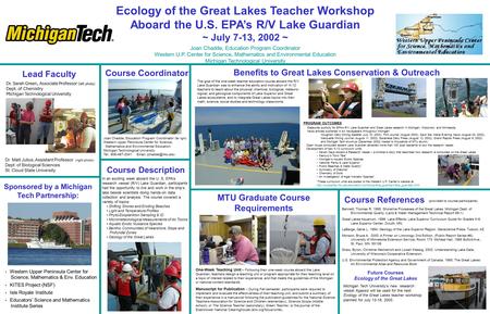 Ecology of the Great Lakes Teacher Workshop Aboard the U.S. EPA’s R/V Lake Guardian ~ July 7-13, 2002 ~ Joan Chadde, Education Program Coordinator Western.