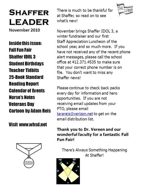Shaffer LEADER November 2010 There is much to be thankful for at Shaffer, so read on to see what’s new! November brings Shaffer IDOL 3, a winter fundraiser.